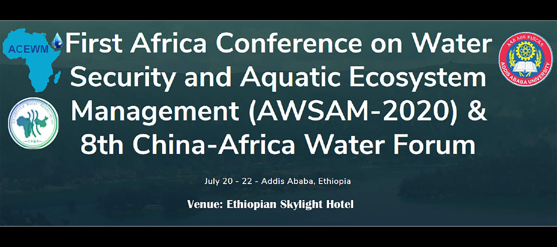First Africa Conference on Water Security and Aquatic Ecosystem Management (AWSAM-2020) & 8th China-Africa Water Forum