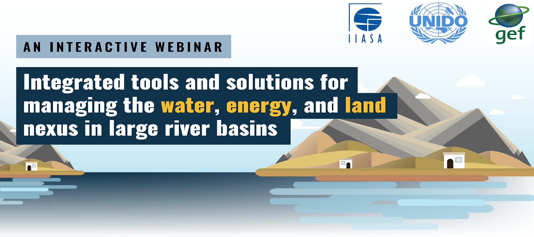 Webinar: Integrated tools for managing the water, energy, and land nexus in large river basins