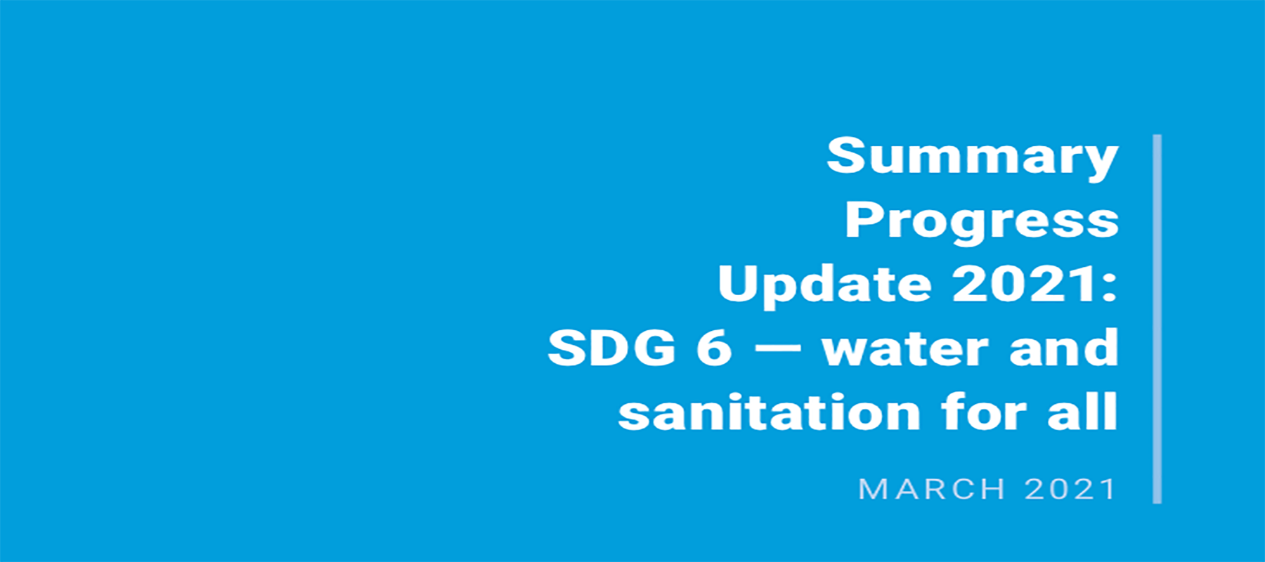 Summary Progress Update 2021: SDG 6 — water and sanitation for all